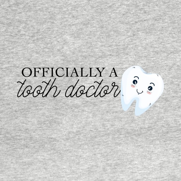 officially a tooth doctor (dentist) by victoriaarden